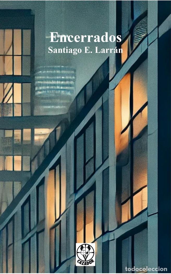 Libros: ENCERRADOS - E. LARRAN, SANTIAGO