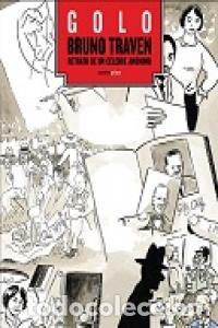 Libri: B TRAVEN RETRATO DE UN ANONIMO CELEBRE - GOLO