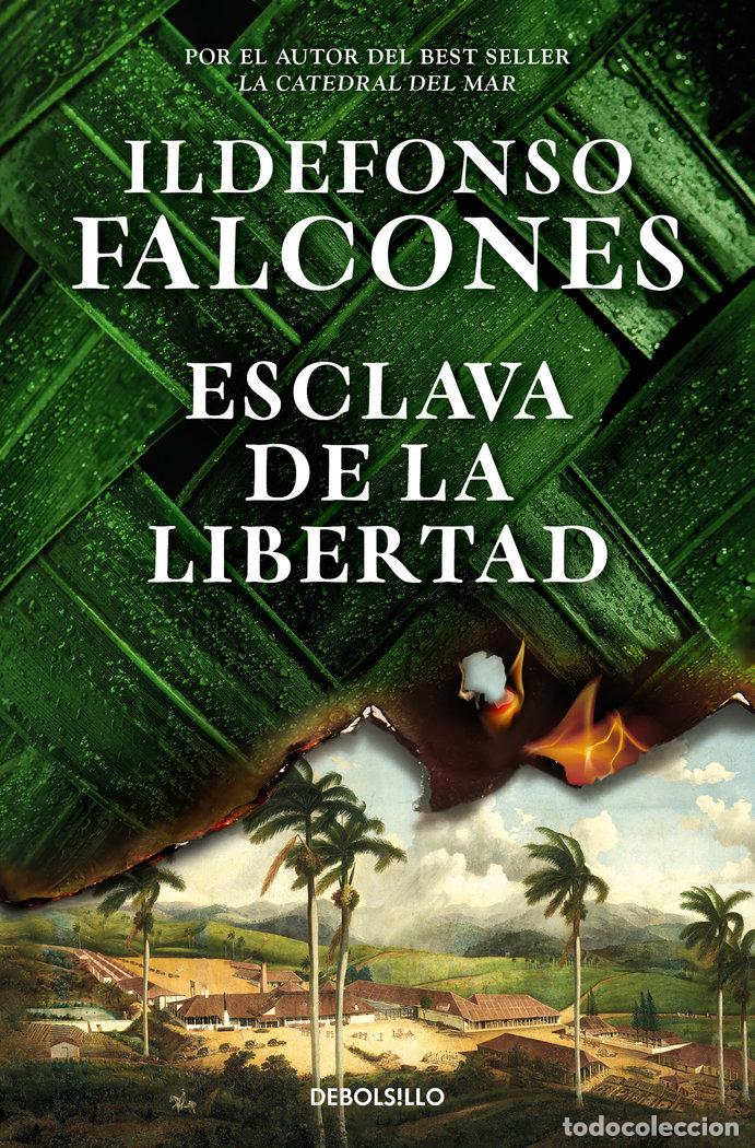 Libri: ESCLAVA DE LA LIBERTAD - FALCONES, ILDEFONSO
