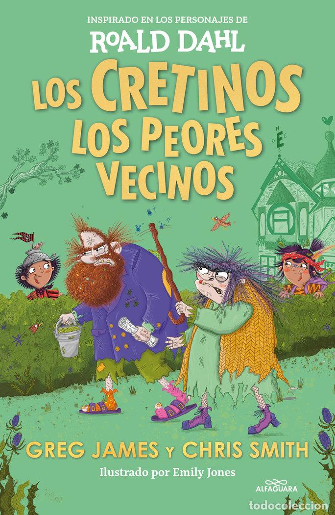 Libri: LOS CRETINOS LOS PEORES VECINOS COLECCION ALFAGUARA CLASICOS - ROALD DAHL