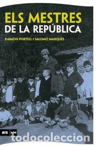 Libri: ELS MESTRES DE LA REPUBLICA - PORTELL I RIF&middot;, RAIMON