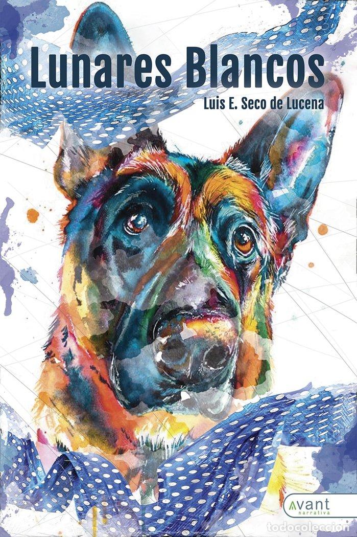 Livres: LUNARES BLANCOS - SECO DE LUCENA, LUIS E