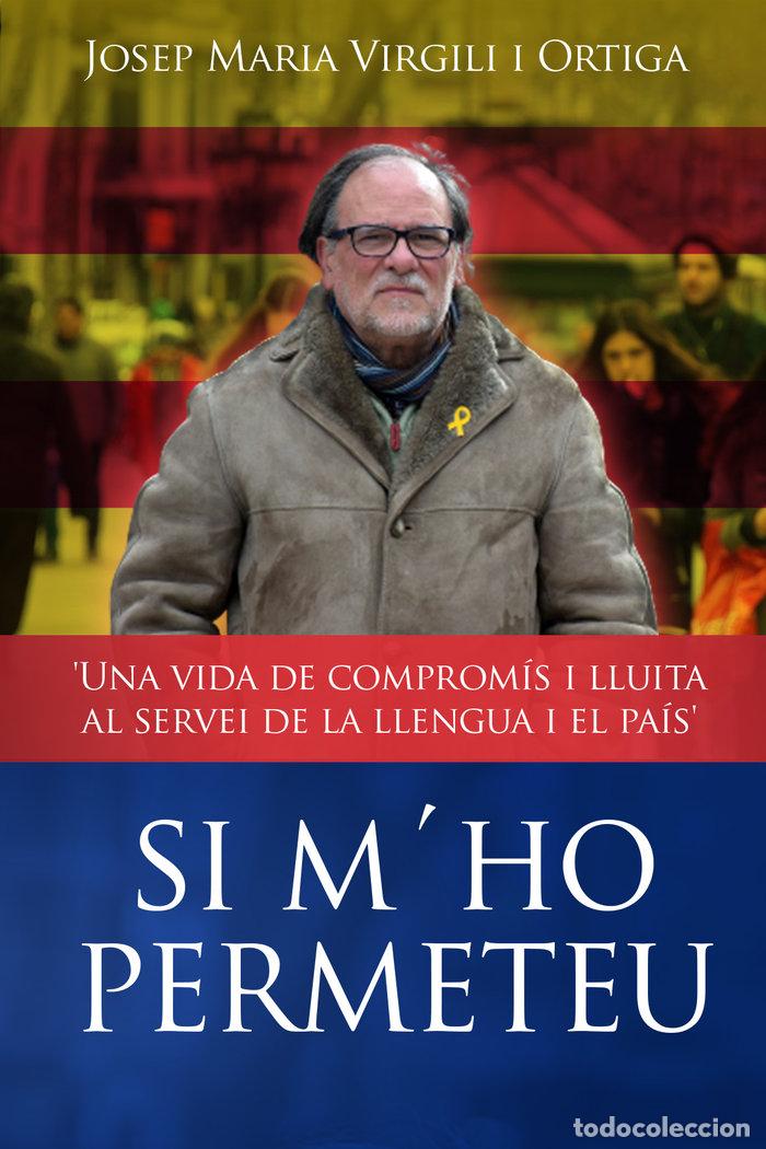 Livres: SI MHO PERMETEU - VIRGILI I ORTIGA, JOSEP MARIA