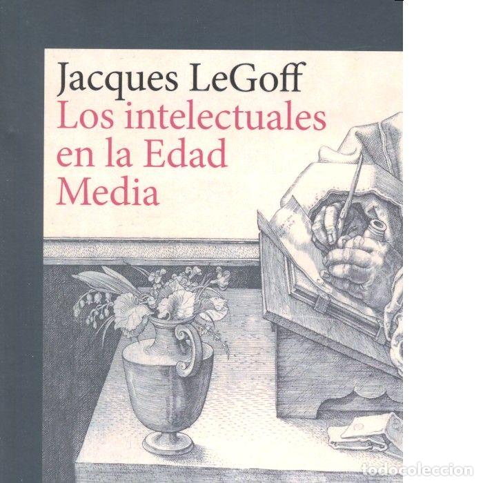 Libros: INTELECTUALES EN LA EDAD MEDIA,LOS - LEGOFF, JACQUES