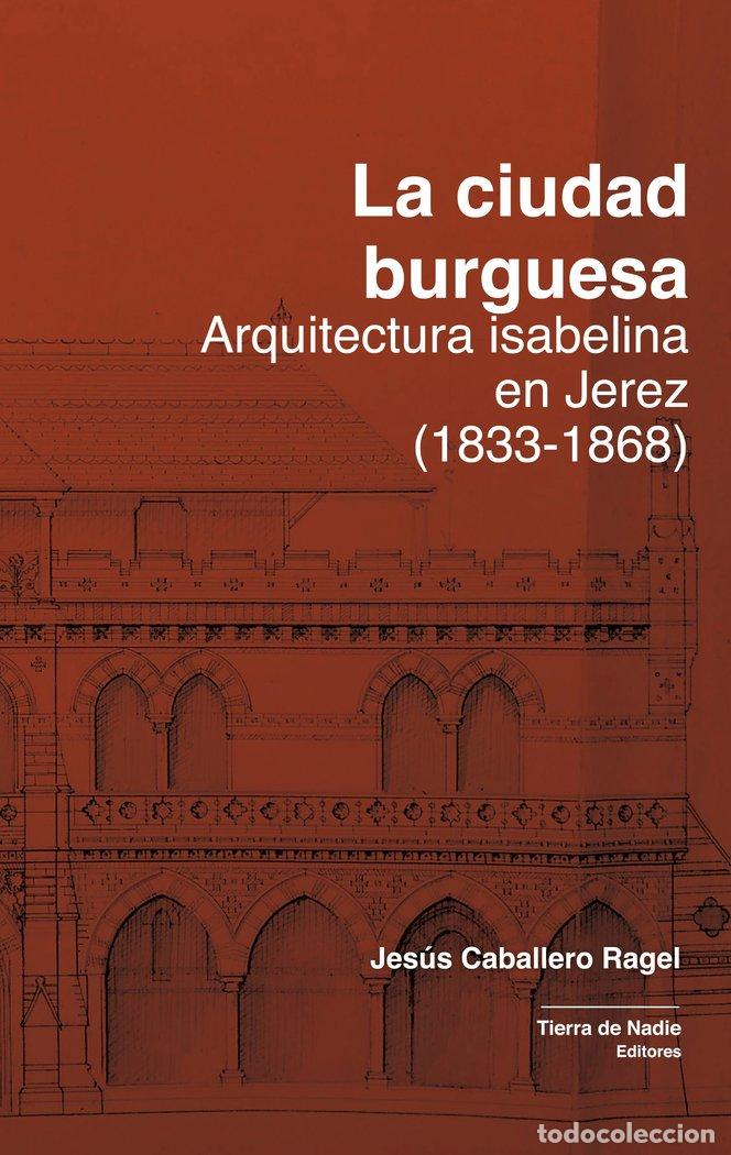 Libros: LA CIUDAD BURGUESA - CABALLERO RAGEL, JESUS