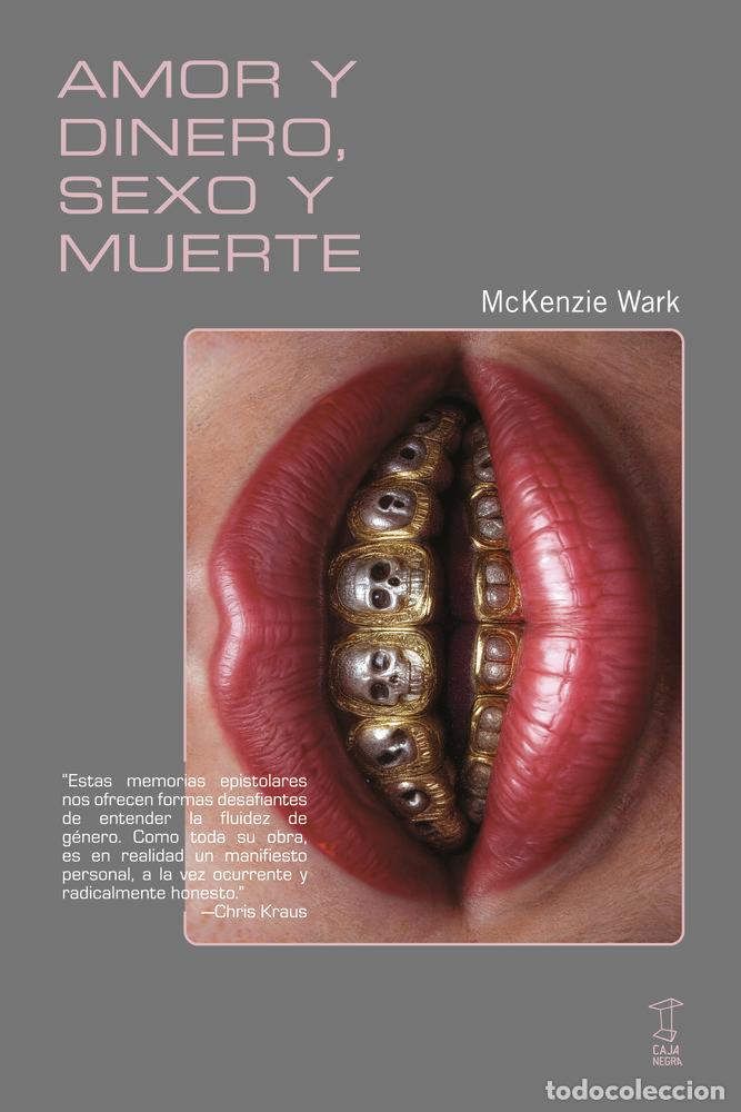 Libros: AMOR Y DINERO SEXO Y MUERTE - MCKENZIE WARK