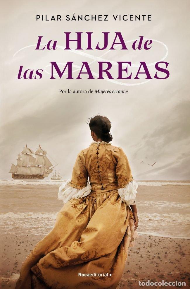 Libros: LA HIJA DE LAS MAREAS - SANCHEZ VICENTE, PILAR