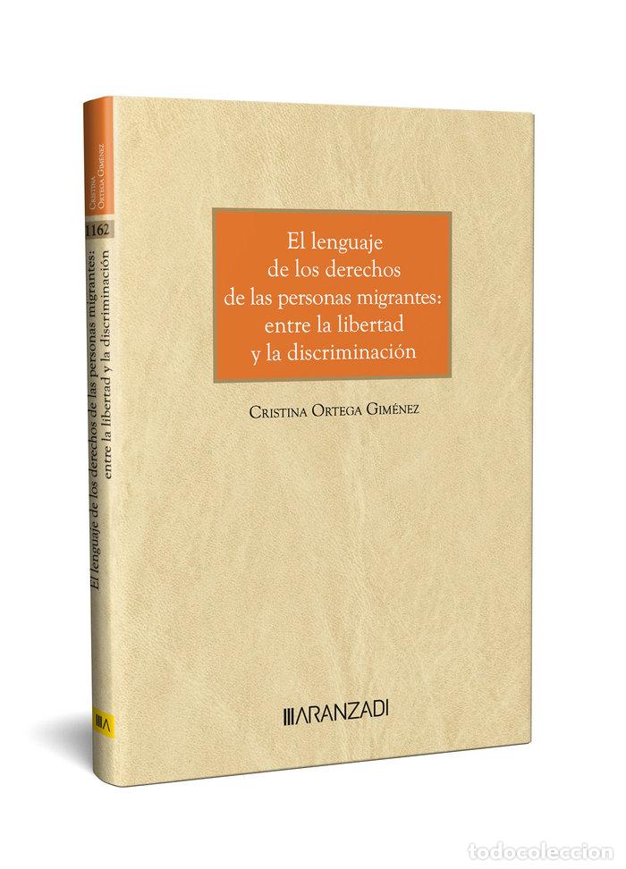 Libros: EL LENGUAJE DE LOS DERECHOS DE LAS PERSONAS MIGRANTES: ENTRE - CRISTINA ORTEGA GIMENEZ