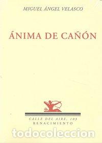 Livres: ANIMA DE CA&Ntilde;ON - VELASCO, MIGUEL ANGEL