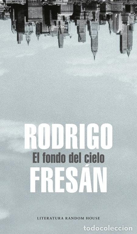 Libros: FONDO DEL CIELO,EL LM - FRESAN, RODRIGO