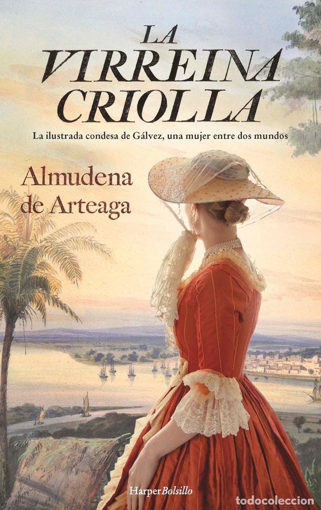 Libros: LA VIRREINA CRIOLLA - DE ARTEAGA, ALMUDENA