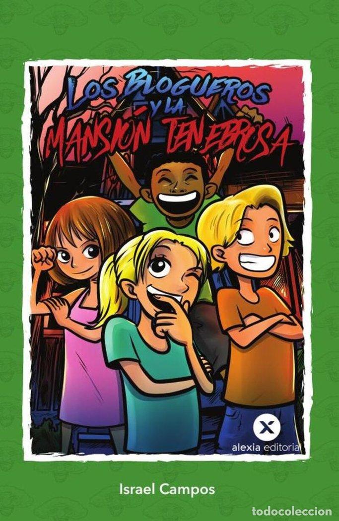 Libros: LOS BLOGUEROS Y LA MANSI&Oacute;N TENEBROSA - CAMPOS, ISRAEL