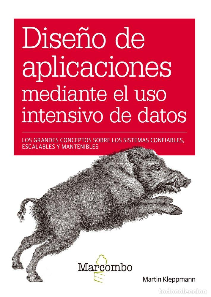 Libros: DISE&Ntilde;O DE APLICACIONES MEDIANTE EL USO INTENSIVO DE DATO - KLEPPMANN, MARTIN