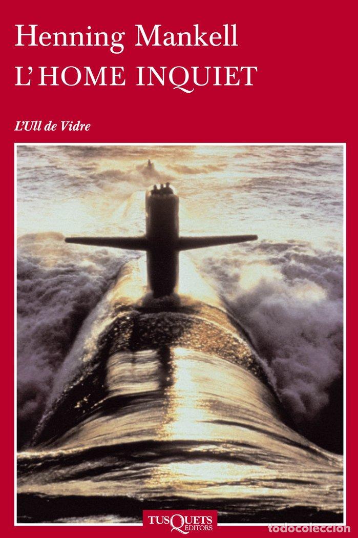 Libros: L'HOME INQUIET - HENNING MANKELL