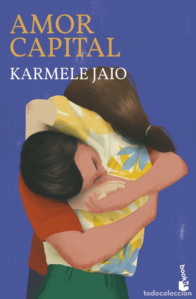 Libros: AMOR CAPITAL - KARMELE JAIO