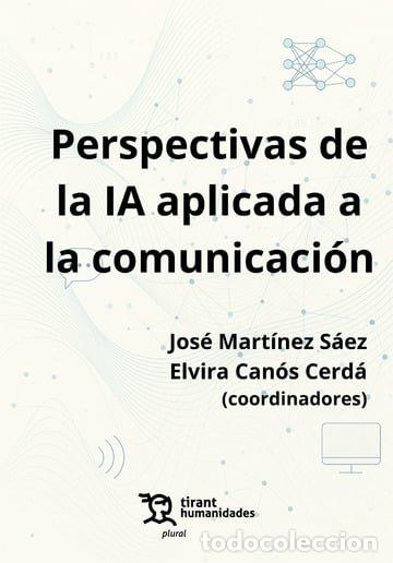 Livros: PERSPECTIVAS DE LA IA APLICADA A LA COMUNICACION - MARTINEZ SAEZ, JOSE