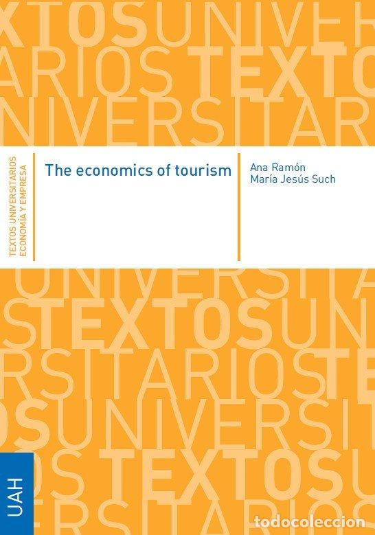 Libros: THE ECONOMICS OF TOURISM - RAMON RODRIGUEZ, ANA