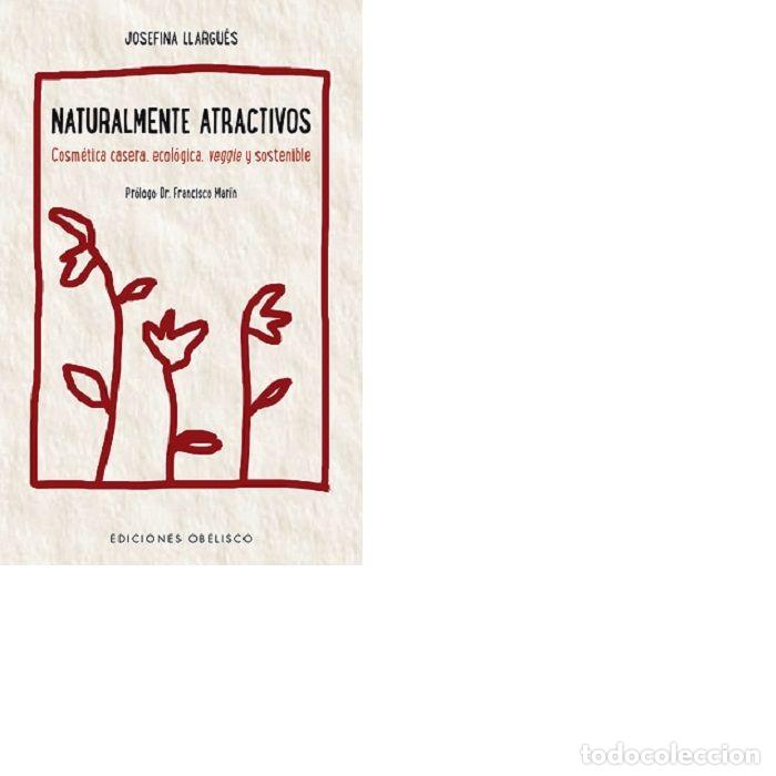 books: NATURALMENTE ATRACTIVOS - LLARGUES, JOSEFINA