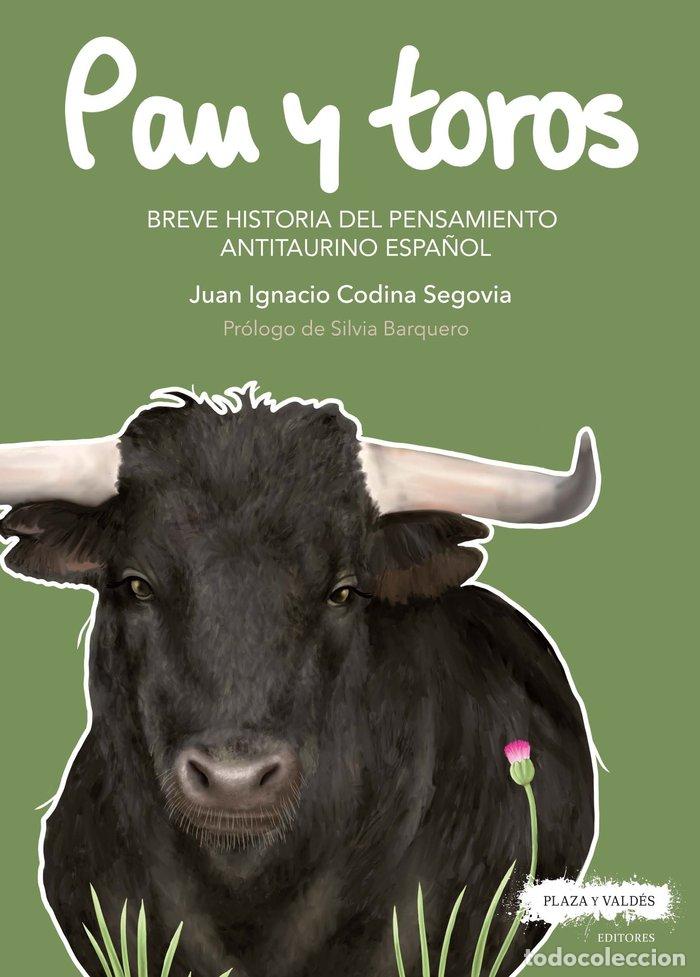 Libros: PAN Y TOROS - CODINA SEGOVIA, JUAN IGNACIO