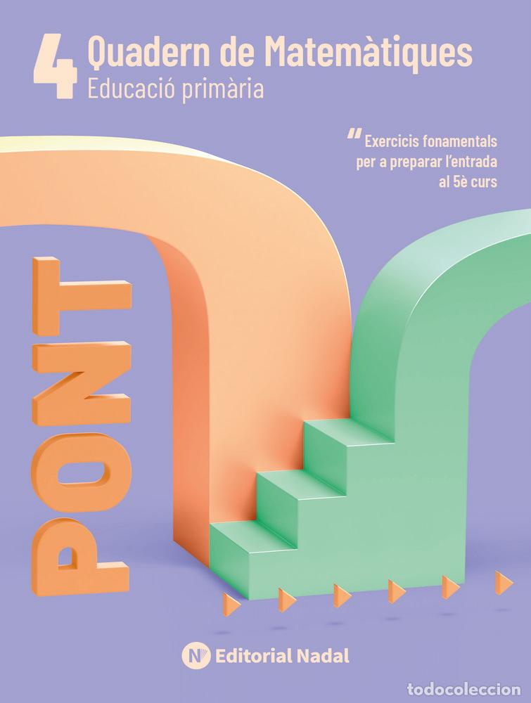 Libros: PONT MATEMATIQUES 4&ordm;EP CANVI DE CURS PAS DE 4T A 5&egrave; - MARTI FUSTER, ROSA MARIA