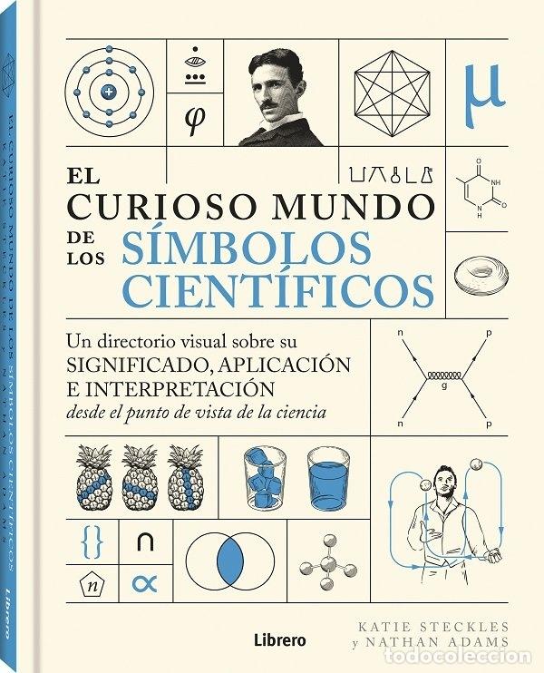 Libros: CURIOSO MUNDO DE LOS SIMBOLOS CIENTIFICOS,EL - STECKLES, KATIE