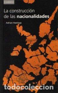 Libros: CONSTRUCCION DE LAS NACIONALIDADES - HASTINGS, ADRIAN
