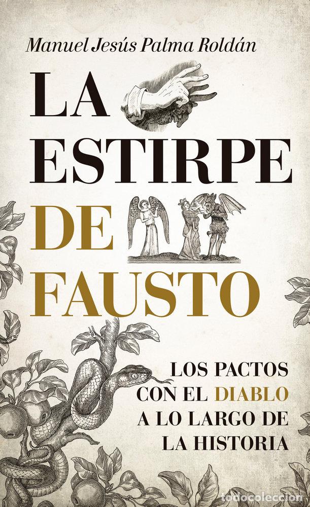 B&uuml;cher: ESTIRPE DE FAUSTO. LOS PACTOS CON EL DIABLO A LO LARGO DE LA - PALMA ROLDAN, MANUEL JESUS