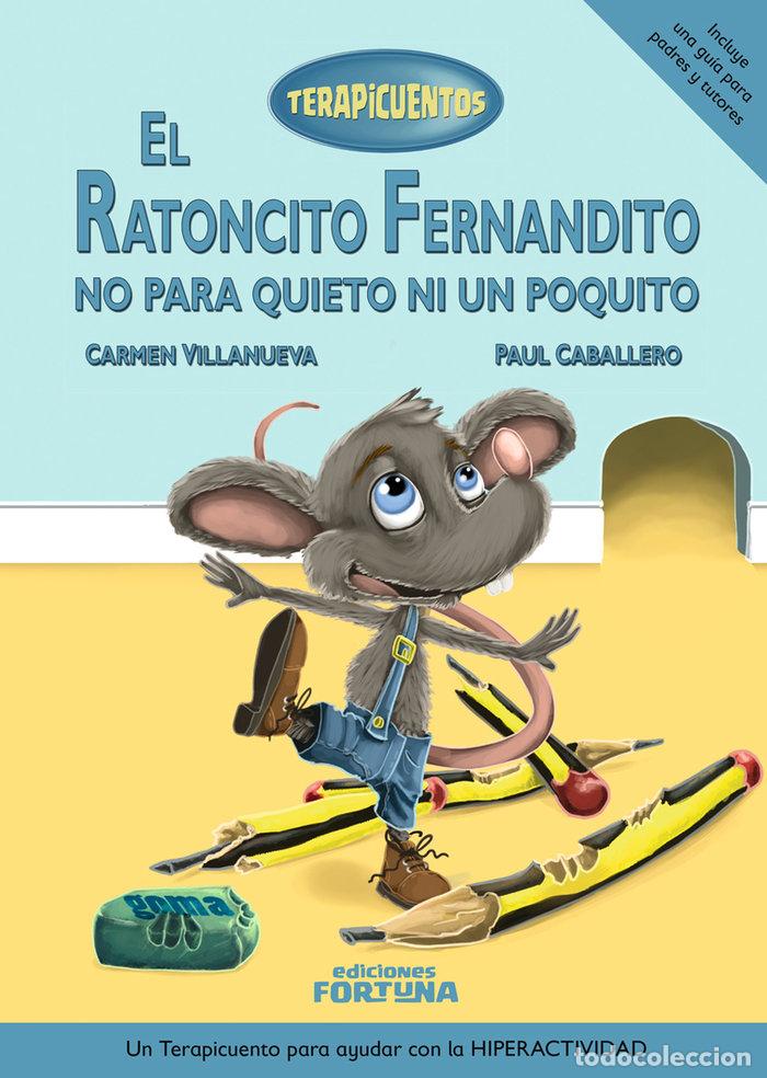 Libros: RATONCITO FERNANDITO NO PARA QUIETO NI UN POQUITO,EL - VILLANUEVA RIVERO, CARMEN