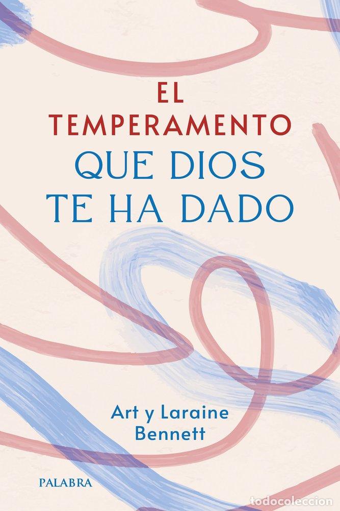 Libros: EL TEMPERAMENTO QUE DIOS TE HA DADO - BENNETT, ART