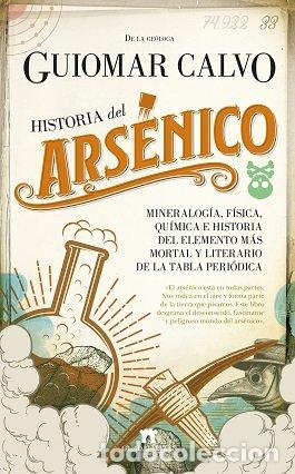 Libros: HISTORIA DEL ARSENICO - CALVO, GUIMAR