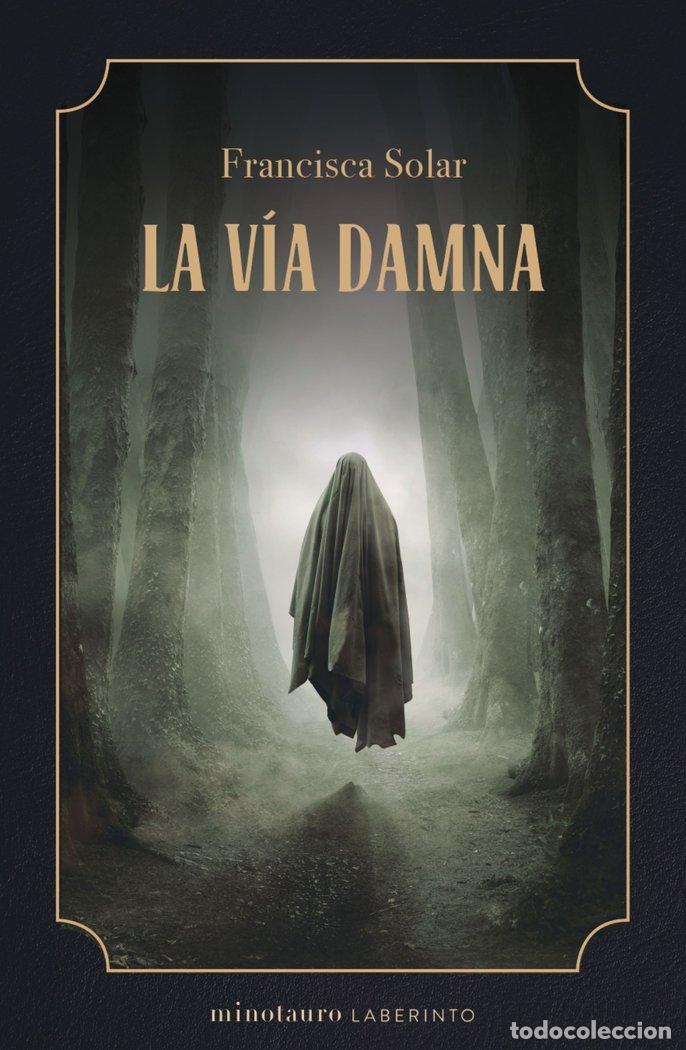 Libros: LA VIA DAMNA - FRANCISCA SOLAR