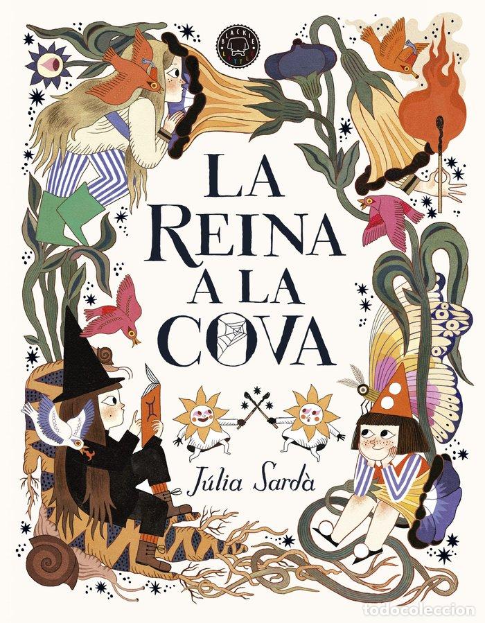 Libros: LA REINA A LA COVA - JULIA SARDA