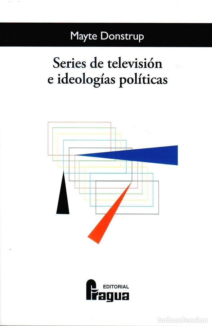 Libros: SERIES DE TELEVISION E IDEOLOGIAS POLITICAS - DONSTRUP, MAYTE