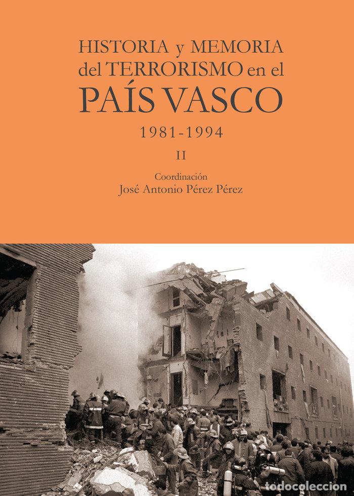 Livres: HISTORIA Y MEMORIA DEL TERRORISMO EN EL PAIS VASCO - PEREZ PEREZ, JOSE ANTONIO