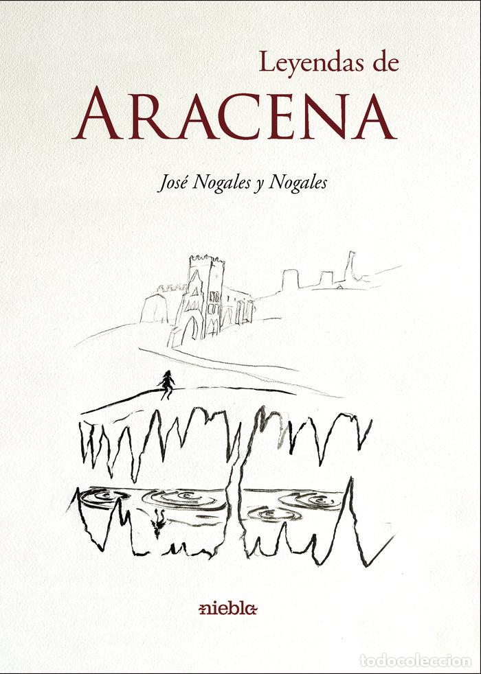 Livres: LEYENDAS DE ARACENA - NOGALES Y NOGALES, JOSE