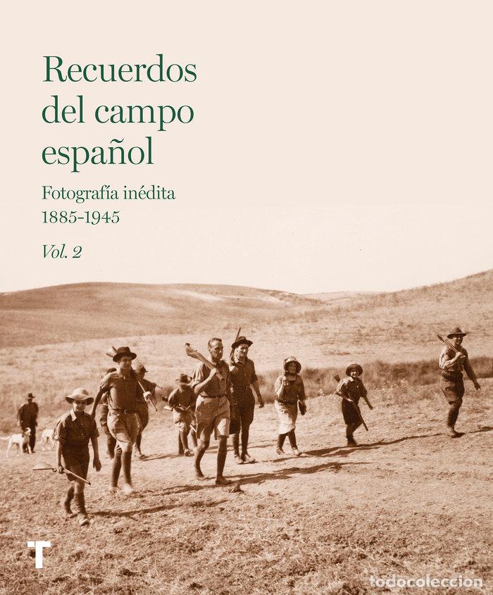 Libri: RECUERDOS DEL CAMPO ESPA&Ntilde;OL VOL 2 FOTOGRAFIA INEDITA 1885 - AA.VV