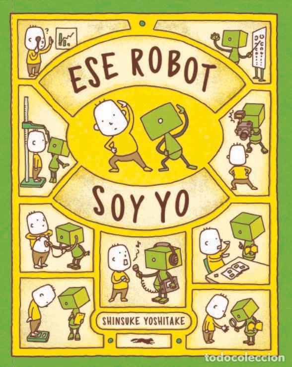 Libri: ESE ROBOT SOY YO - YOSHITAKE, SHINSUKE