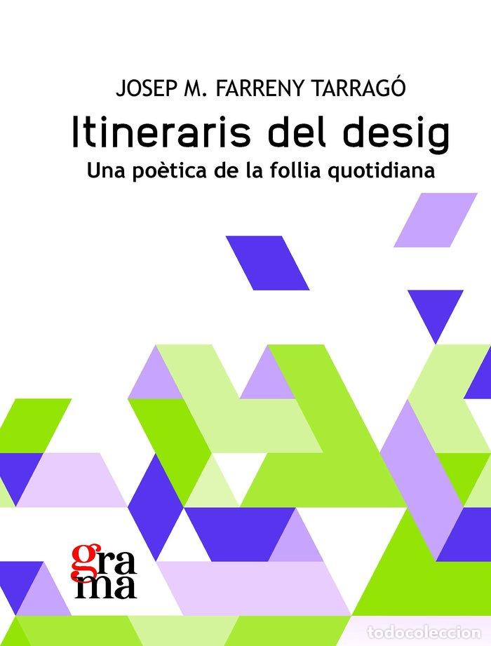 Libros: ITINERARIS DEL DESIG - FARRENY TARRAGO, JOSEP MARIA