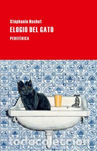Libros: ELOGIO DEL GATO - HOCHET, STEPHANIE