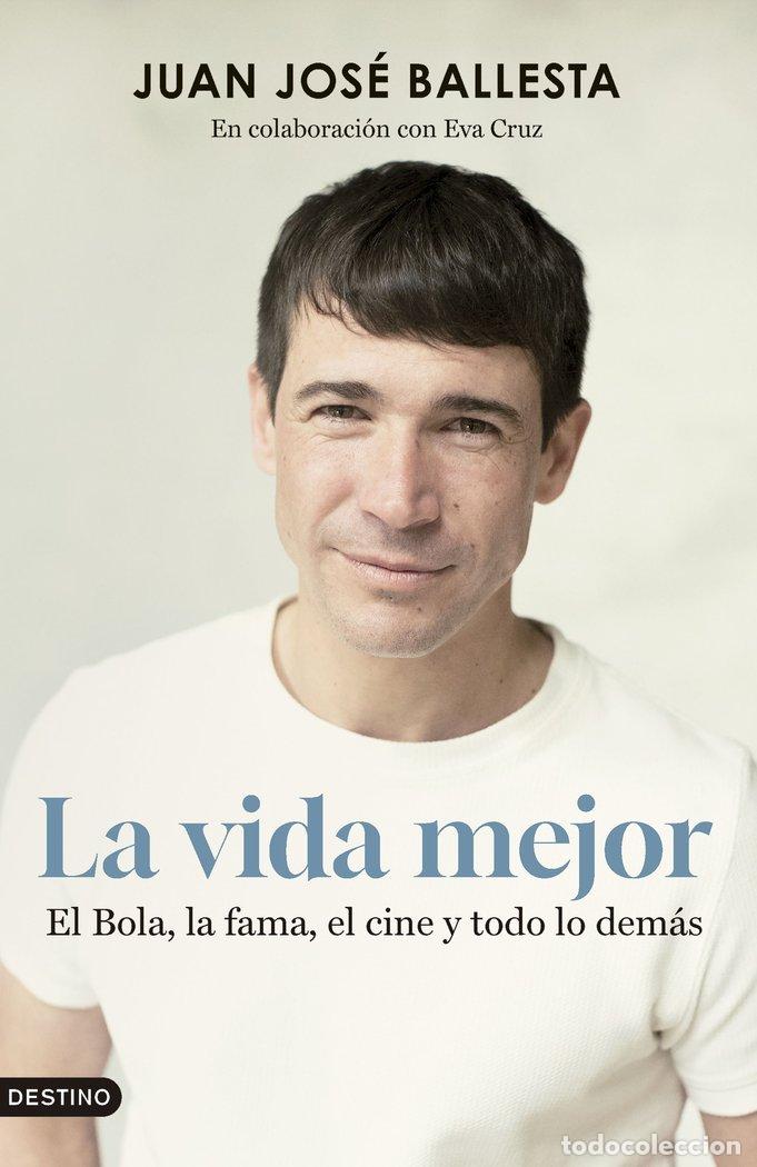 Livres: LA VIDA MEJOR - BALLESTA, JUAN JOSE
