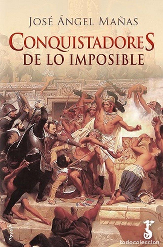 Livres: CONQUISTADORES DE LO IMPOSIBLE - MA&Ntilde;AS, JOSE ANGEL