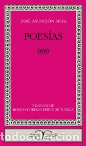 Libri: POESIAS ASUNCION SILVA - ASUNCION SILVA