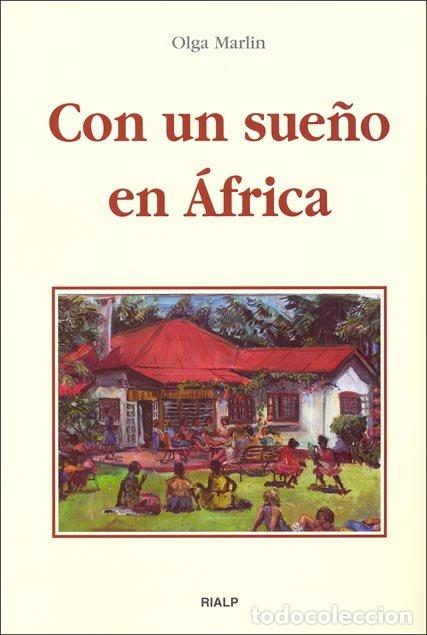 Libros: CON UN SUE&Ntilde;O EN AFRICA - MARLIN, OLGA
