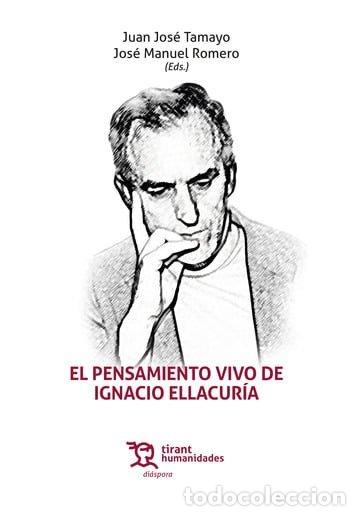 Libros: PENSAMIENTO VIVO DE IGNACIO ELLACURIA,EL - TAMAYO, JUAN JOSE