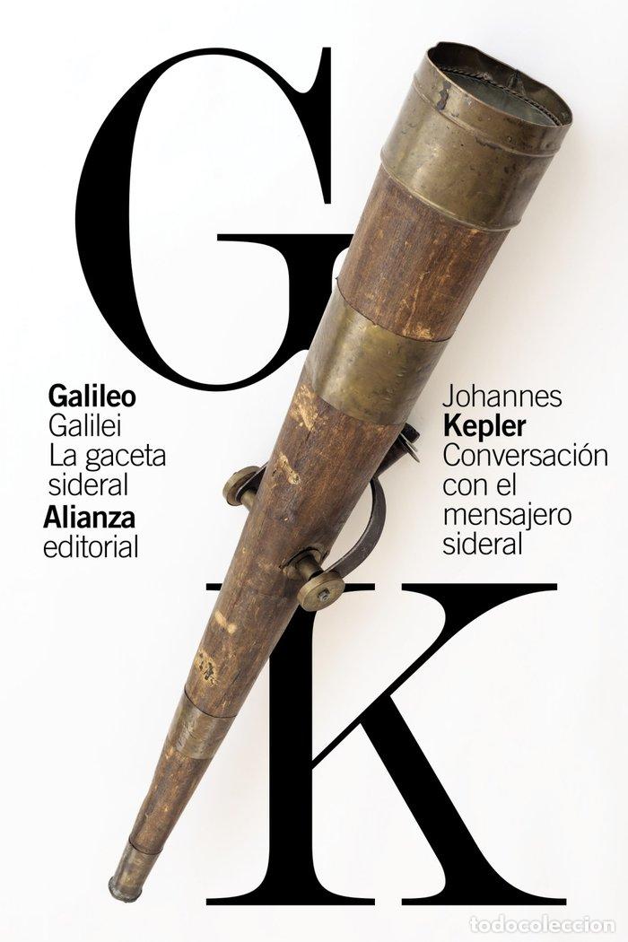 Libros: LA GACETA SIDERAL CONVERSACION CON EL MENSAJERO SIDERAL - GALILEI, GALILEO