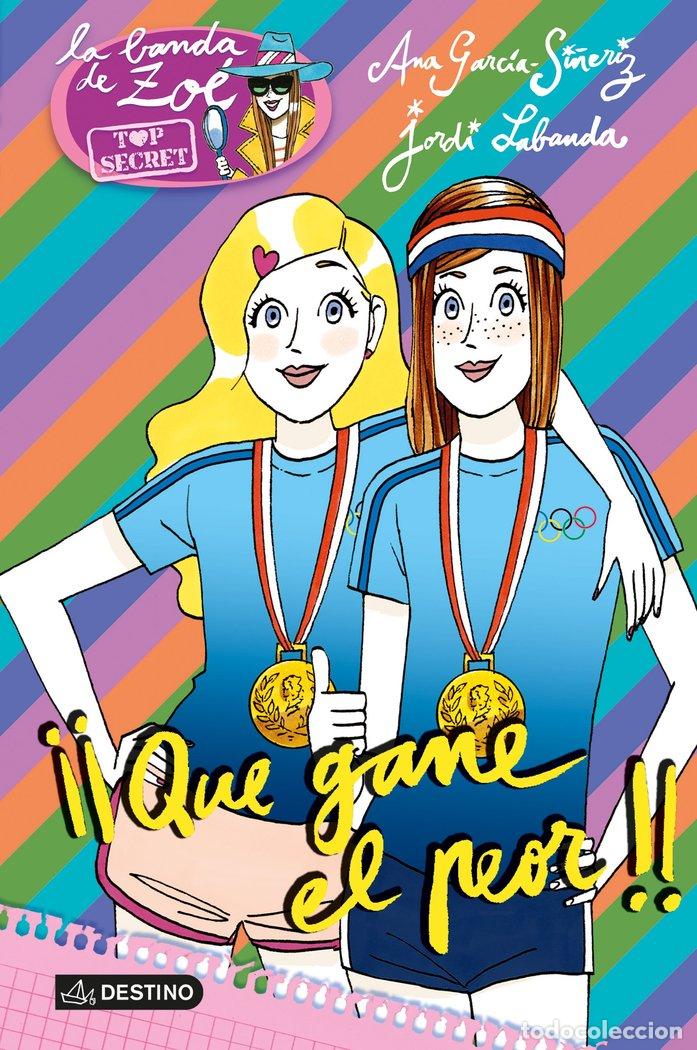 Libros: ZOE TOP SECRET 9 QUE GANE EL PEOR - GARCIA-SI&Ntilde;ERIZ, ANA