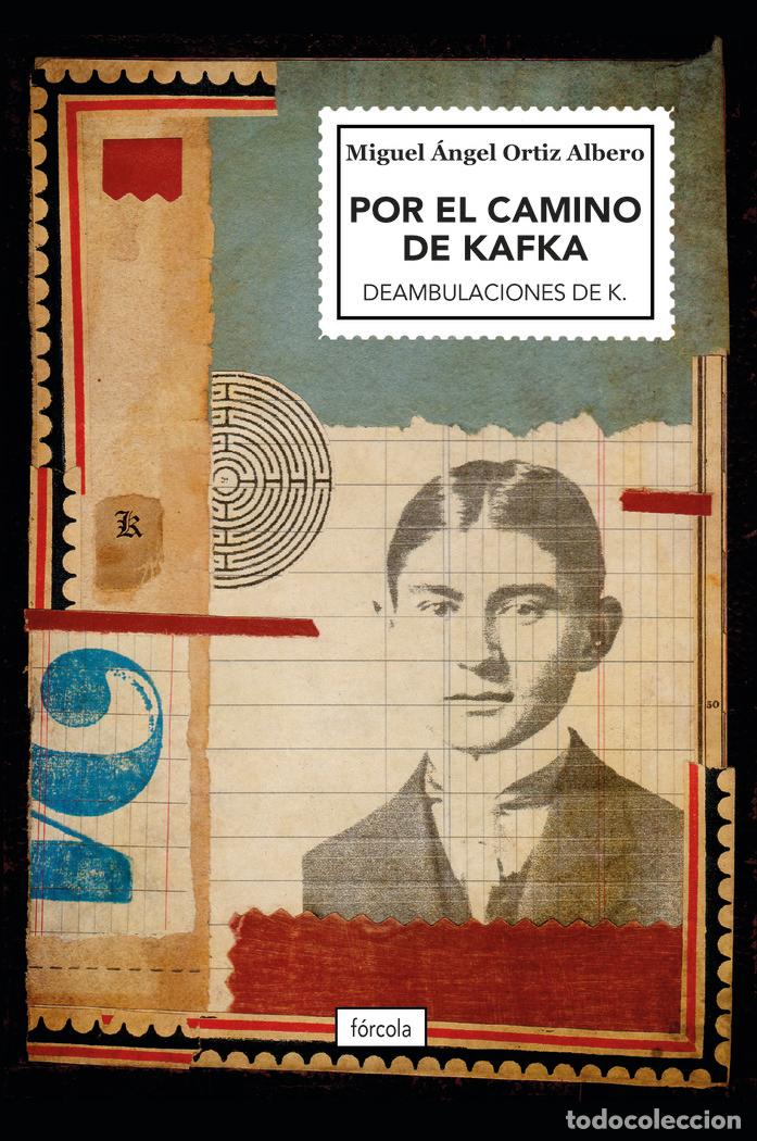 Libros: POR EL CAMINO DE KAFKA - ORTIZ ALBERO, MIGUEL ANGEL