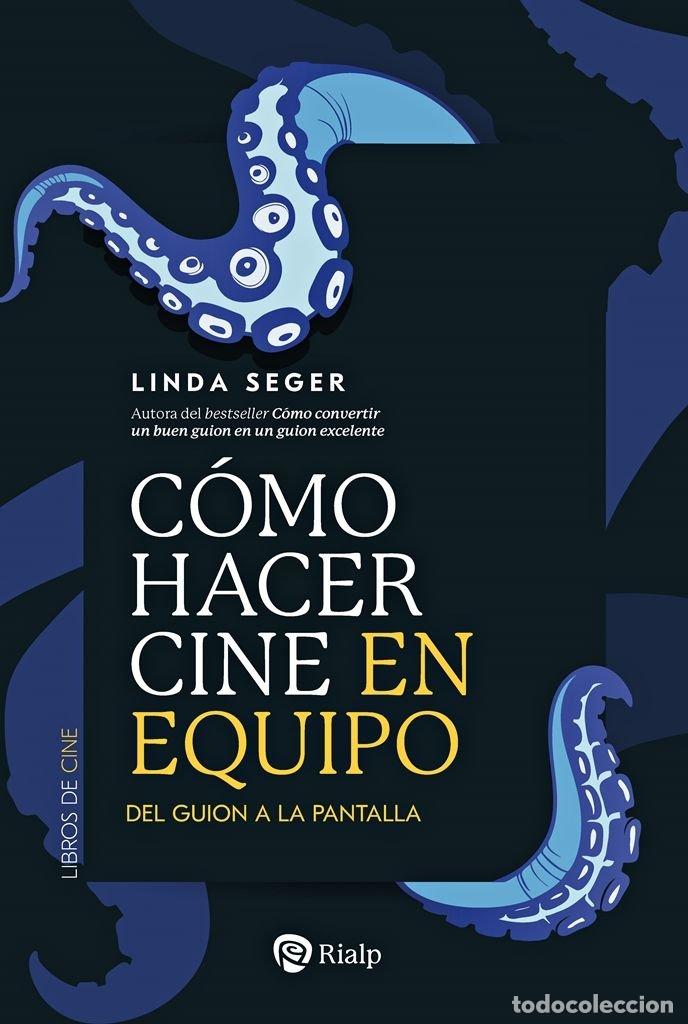 Libros: COMO HACER CINE EN EQUIPO - SEGER, LINDA
