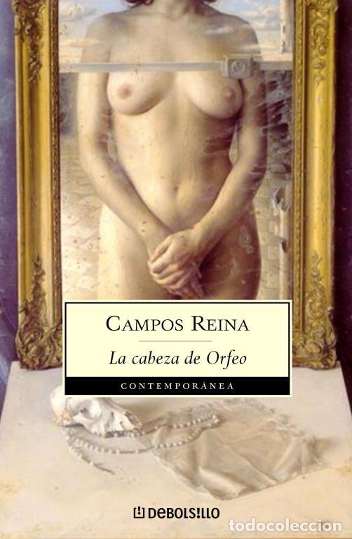 Libros: CABEZA DE ORFEO,LA O.C (2VOL.) - REINA, CAMPOS