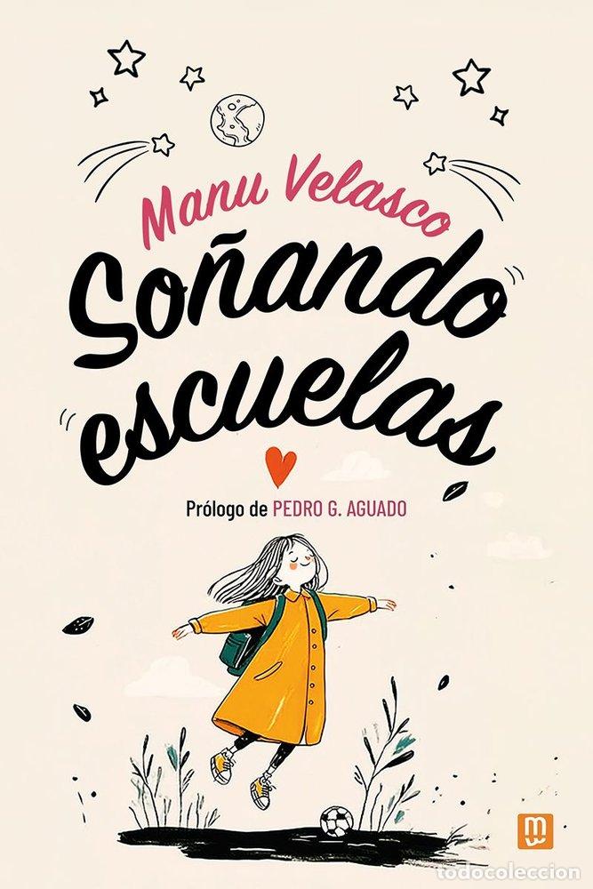 Libros: SO&Ntilde;ANDO ESCUELAS - VELASCO, MANU